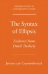 Syntax of Ellipsis: Evidence from Dutch Dialects
