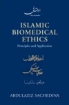 Islamic Biomedical Ethics: Principles and Application