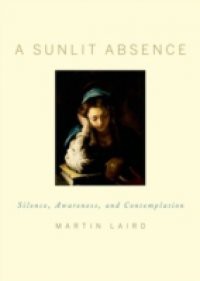 Sunlit Absence: Silence, Awareness, and Contemplation