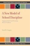 New Model of School Discipline: Engaging Students and Preventing Behavior Problems