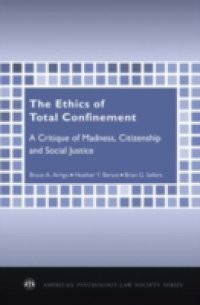 Ethics of Total Confinement: A Critique of Madness, Citizenship, and Social Justice