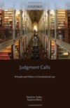 Judgment Calls: Principle and Politics in Constitutional Law