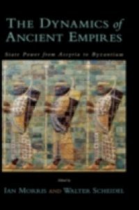 Dynamics of Ancient Empires: State Power from Assyria to Byzantium