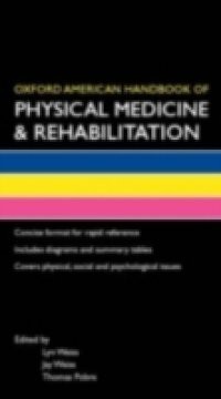 Oxford American Handbook of Physical Medicine & Rehabilitation (B8, Flexicover)