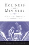 Holiness and Ministry: A Biblical Theology of Ordination