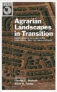 Agrarian Landscapes in Transition: Comparisons of Long-Term Ecological & Cultural Change