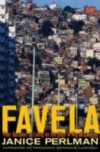 Favela: Four Decades of Living on the Edge in Rio de Janeiro