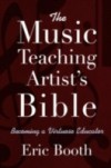 Music Teaching Artists Bible: Becoming a Virtuoso Educator