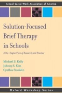 Solution Focused Brief Therapy in Schools: A 360 Degree View of Research and Practice