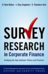 Survey Research in Corporate Finance: Bridging the Gap between Theory and Practice