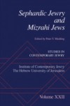 Sephardic Jewry and Mizrahi Jews: Volume XXII