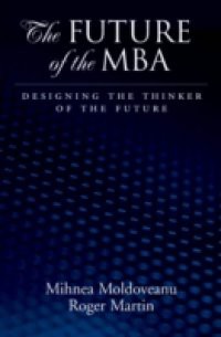 Future of the MBA: Designing the Thinker of the Future