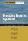Managing Tourette Syndrome: A Behavioral Intervention for Children and Adults Therapist Guide
