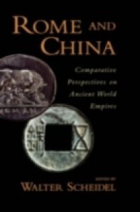 Rome and China: Comparative Perspectives on Ancient World Empires