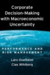Corporate Decision-Making with Macroeconomic Uncertainty: Performance and Risk Management