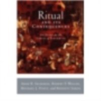 Ritual and Its Consequences: An Essay on the Limits of Sincerity