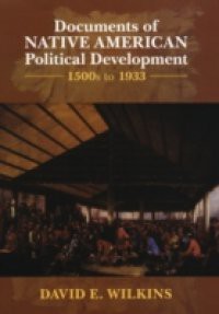 Documents of Native American Political Development: 1500s to 1933