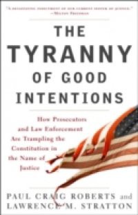 Tyranny of Good Intentions