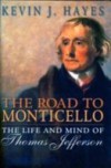 Road to Monticello: The Life and Mind of Thomas Jefferson