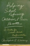 Helping School Refusing Children and Their Parents: A Guide for School-based Professionals