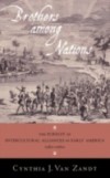 Brothers Among Nations: The Pursuit of Intercultural Alliances in Early America, 1580-1660