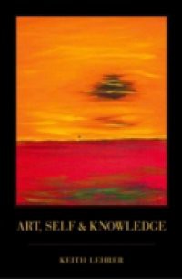 Art, Self and Knowledge