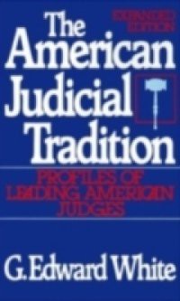 American Judicial Tradition: Profiles of Leading American Judges