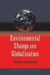 Environmental Change and Globalization: Double Exposures