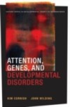 Attention, Genes, and Developmental Disorders