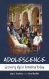 Adolescence: Growing Up in America Today