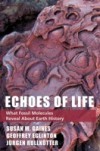 Echoes of Life: What Fossil Molecules Reveal about Earth History
