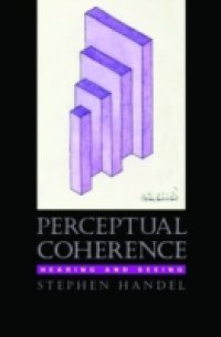 Perceptual Coherence: Hearing and Seeing