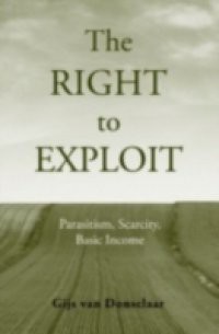 Right to Exploit: Parasitism, Scarcity, and Basic Income