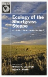 Ecology of the Shortgrass Steppe: A Long-Term Perspective