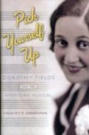 Pick Yourself Up: Dorothy Fields and the American Musical