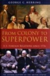 From Colony to Superpower: U.S. Foreign Relations since 1776