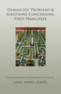 Damascius Problems and Solutions Concerning First Principles