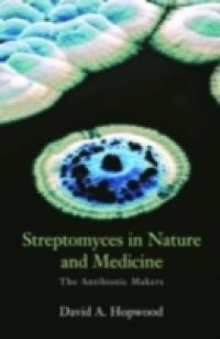 Streptomyces in Nature and Medicine: The Antibiotic Makers
