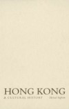 Hong Kong: A Cultural History