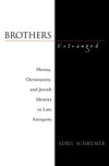 Brothers Estranged: Heresy, Christianity and Jewish Identity in Late Antiquity