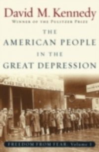 American People in the Great Depression: Freedom from Fear, Part One