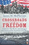 Crossroads of Freedom: Antietam