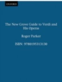 New Grove Guide to Verdi and His Operas