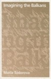 Imagining the Balkans