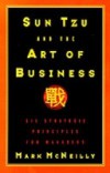 Sun Tzu and the Art of Business: Six Strategic Principles for Managers