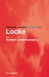 Routledge Philosophy Guidebook to Locke on Human Understanding