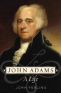 John Adams: A Life