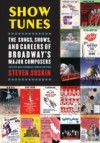 Show Tunes: The Songs, Shows, and Careers of Broadways Major Composers