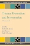 Truancy Prevention and Intervention: A Practical Guide