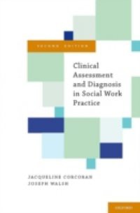 Clinical Assessment and Diagnosis in Social Work Practice